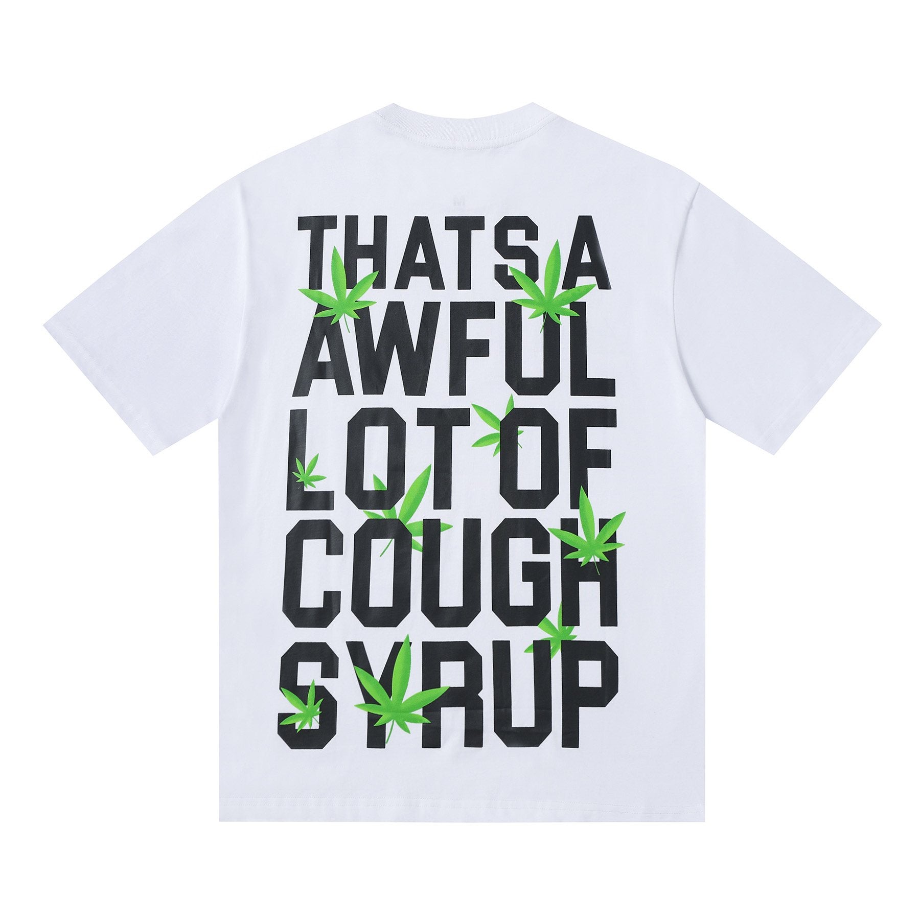 THAT'S A AWFUL LOT OF COUGH SYRUP Leaf Graphic Short-Sleeve T-Shirt — back