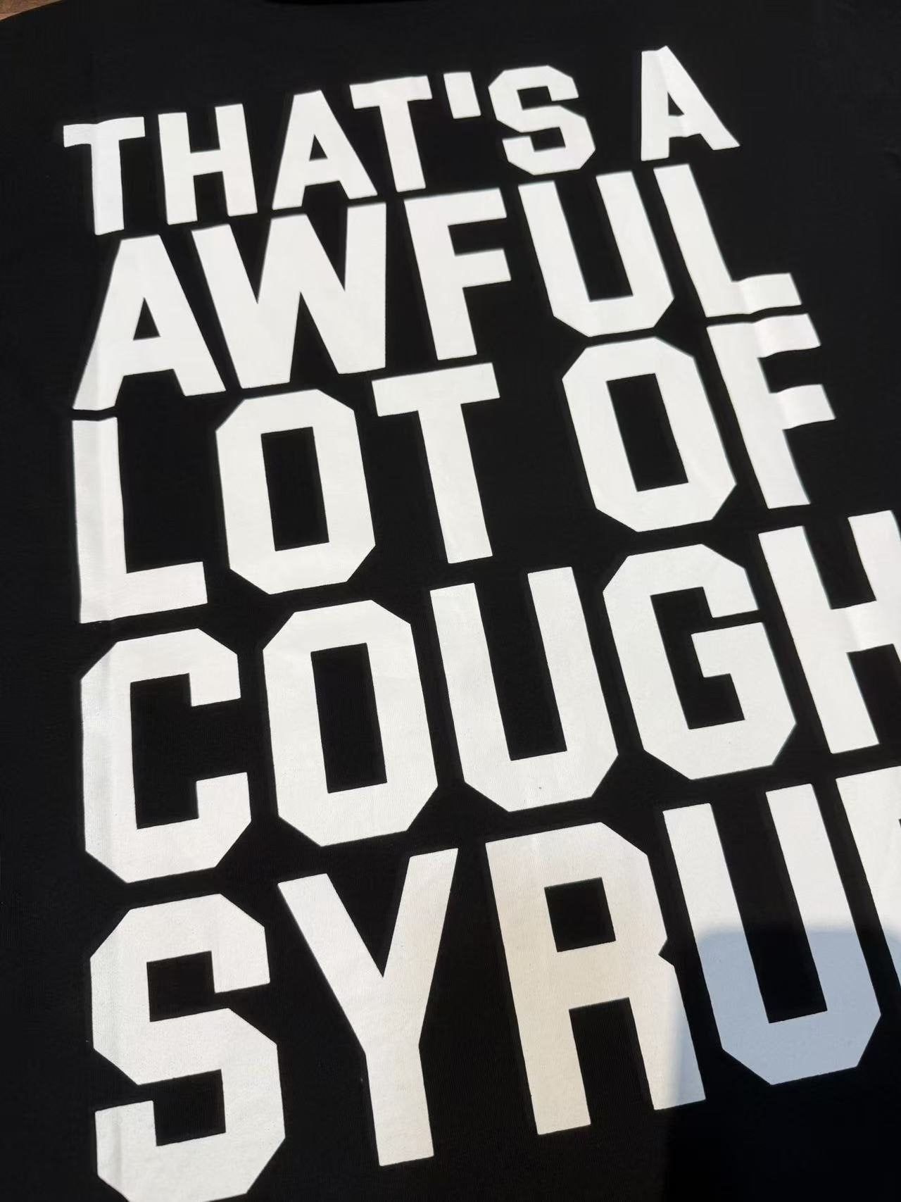 THAT'S A AWFUL LOT OF COUGH SYRUP White & Blue Graphic T-Shirt — detail