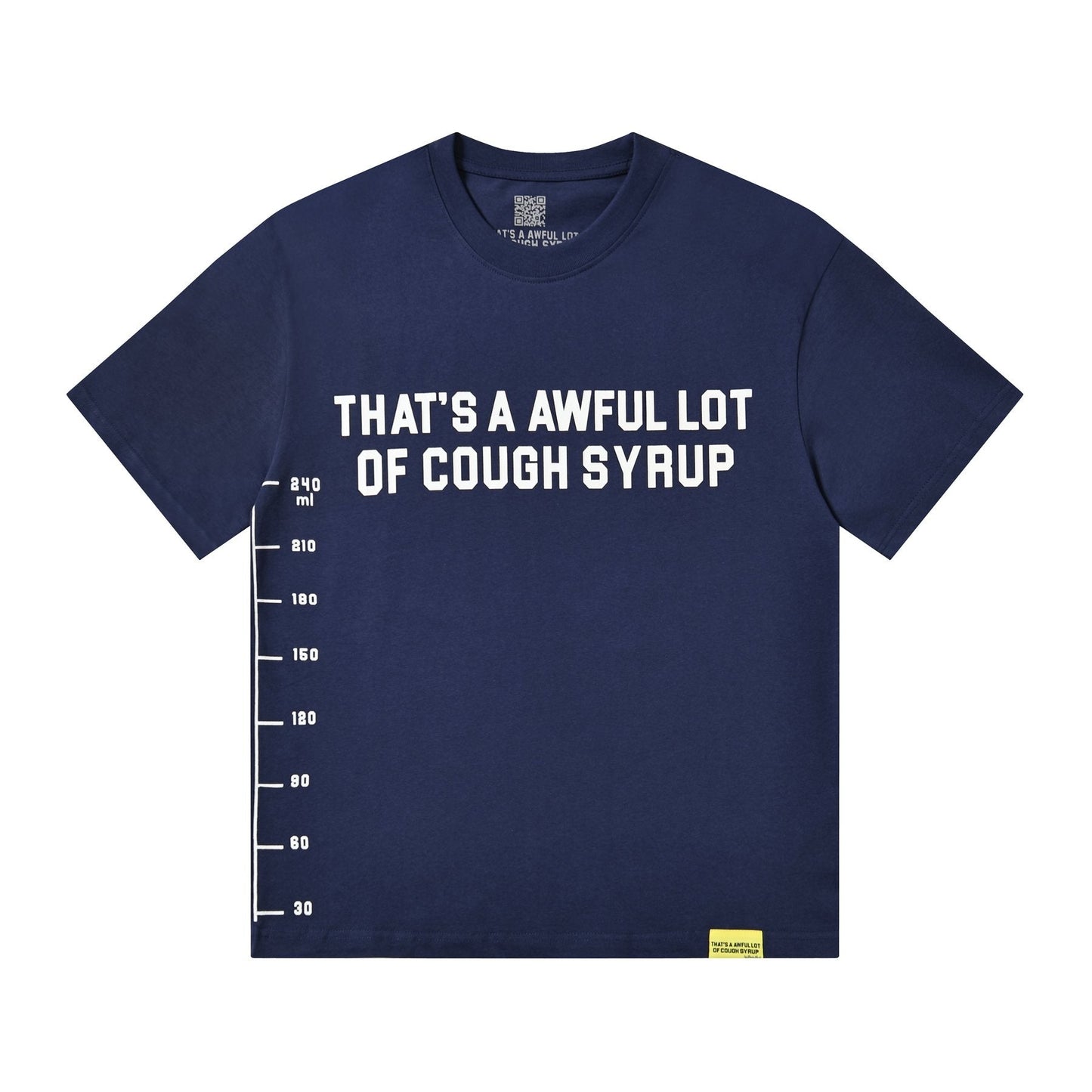 THAT'S A AWFUL LOT OF COUGH SYRUP White/Gray Wordmark T-Shirt — front