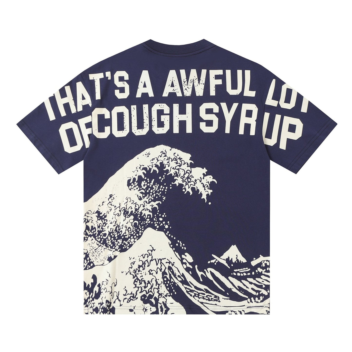 THAT'S A AWFUL LOT OF COUGH SYRUP Wave Graphic Short-Sleeve T-Shirt — back