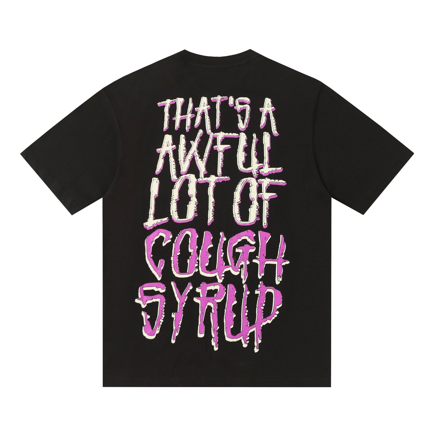 THAT'S A AWFUL LOT OF COUGH SYRUP Graphic Short-Sleeve T-Shirt — back