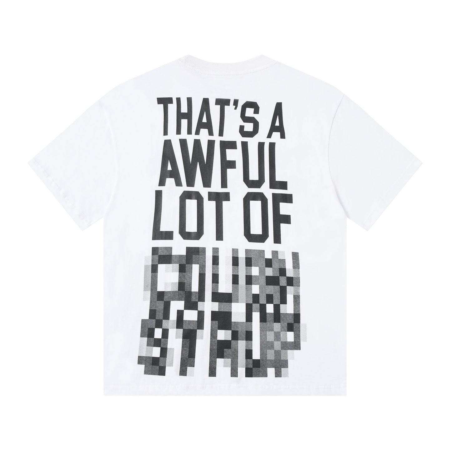 THAT'S A AWFUL LOT OF COUGH SYRUP Back Text Graphic T-Shirt — back