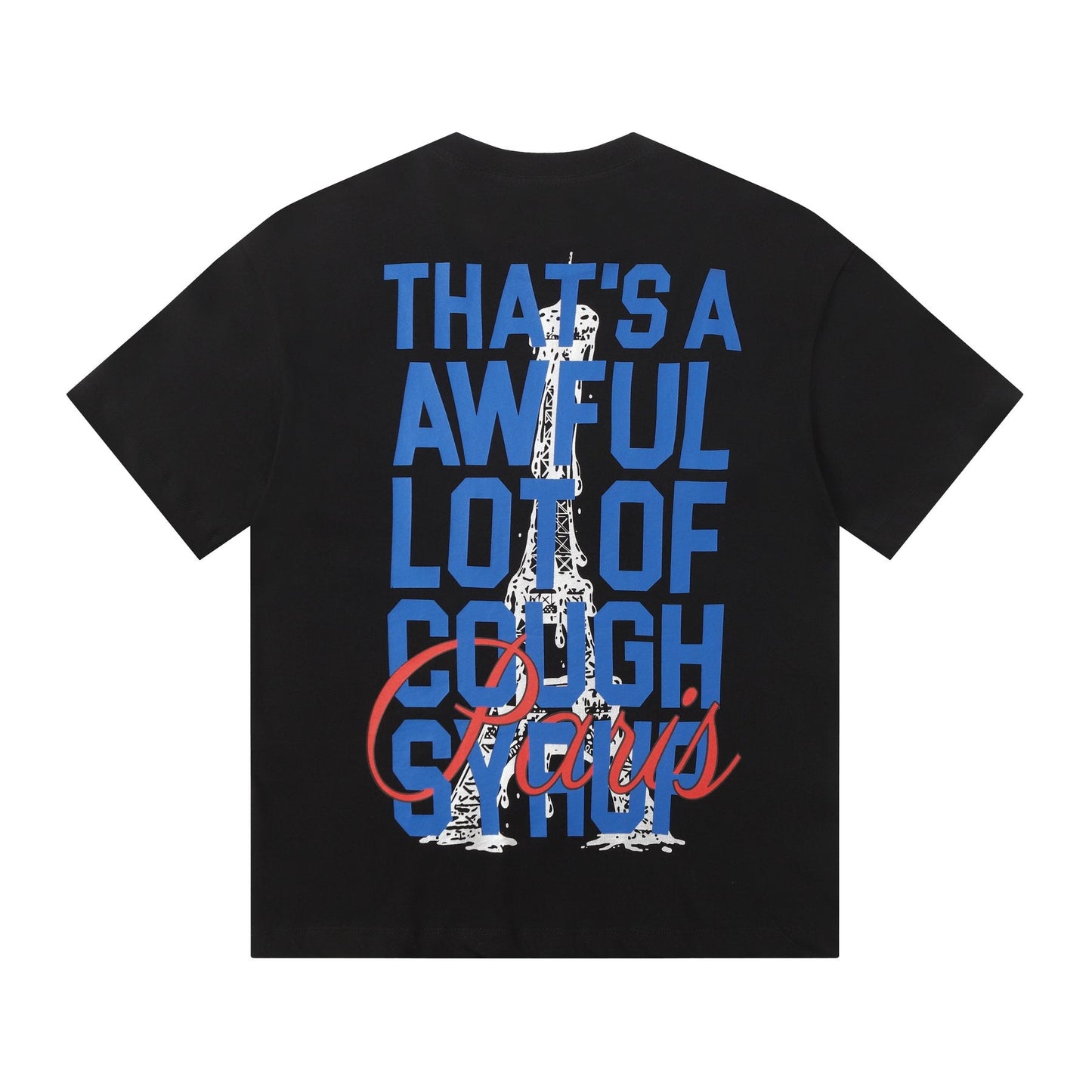 THAT'S A AWFUL LOT OF COUGH SYRUP Eiffel Tower Graphic T-Shirt — back