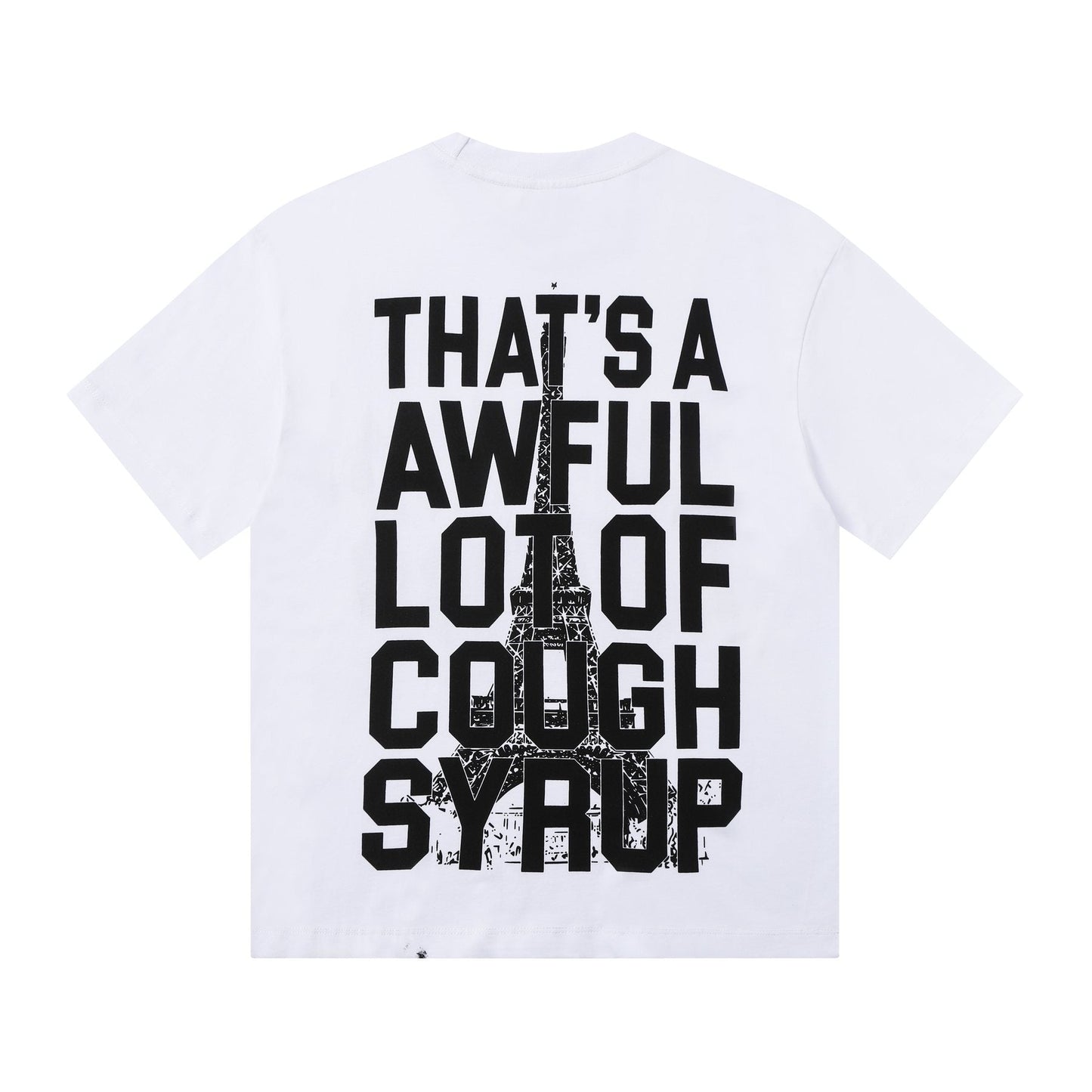THAT'S A AWFUL LOT OF COUGH SYRUP Eiffel Tower Graphic T-Shirt — back