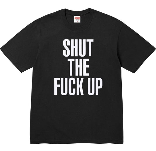 Supreme Shut The Fuck Up Graphic T-Shirt — hero